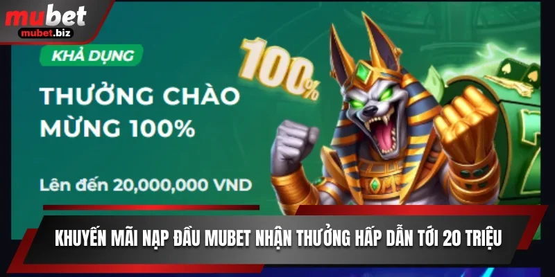 Khuyến mãi nạp đầu mubet