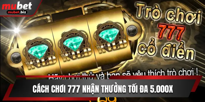 Cách chơi 777
